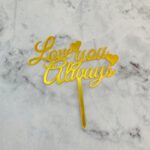 Cake Topper – LOVE ALWAYS – Gold
