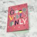 Good Vibes Only Card